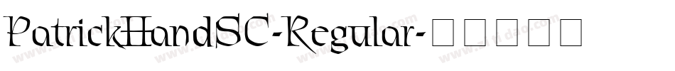 PatrickHandSC-Regular字体转换