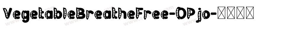 VegetableBreatheFree-OPjo字体转换