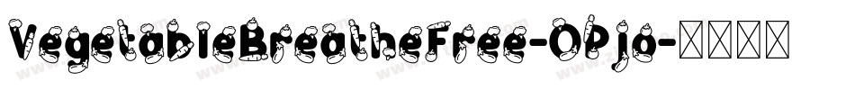 VegetableBreatheFree-OPjo字体转换