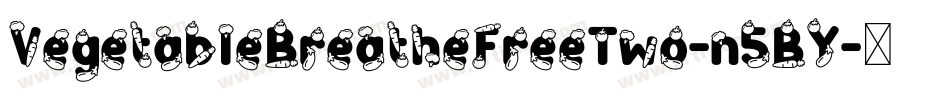 VegetableBreatheFreeTwo-n5BY字体转换