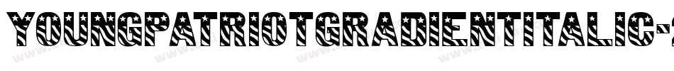 YoungPatriotGradientItalic-2O7je字体转换