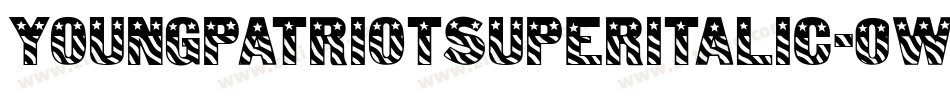 YoungPatriotSuperItalic-0WDLG字体转换