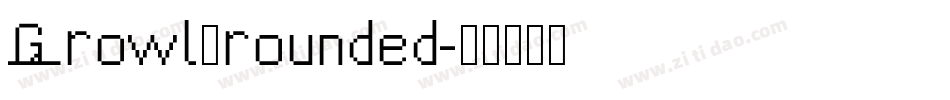 Growl_rounded字体转换