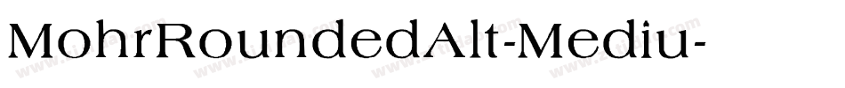 MohrRoundedAlt-Mediu字体转换 MohrRoundedAlt-Mediu字体转换