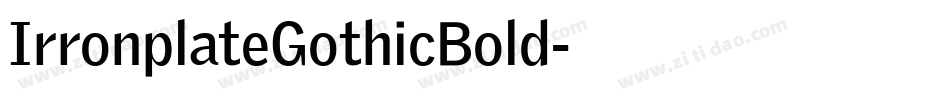 IrronplateGothicBold字体转换