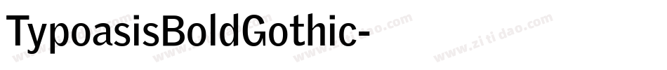 TypoasisBoldGothic字体转换