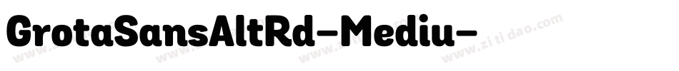 GrotaSansAltRd-Mediu字体转换