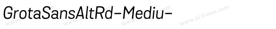 GrotaSansAltRd-Mediu字体转换