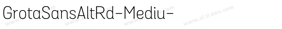 GrotaSansAltRd-Mediu字体转换