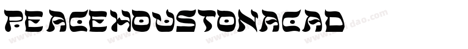 peacehoustonacad字体转换