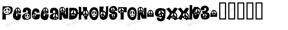 PeaceAndHouston-gxxK3字体转换