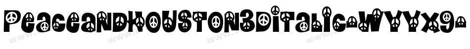 PeaceAndHouston3DItalic-Wyyx9字体转换