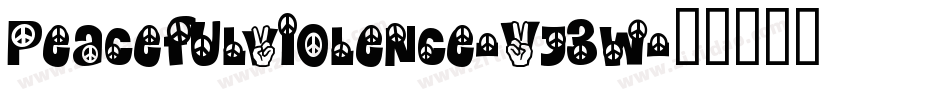 Peacefulviolence-Vj3w字体转换