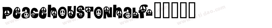 peacehoustonhalf字体转换
