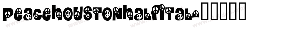 peacehoustonhalfital字体转换