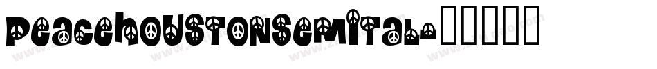 peacehoustonsemital字体转换