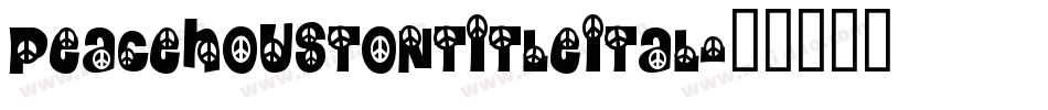 peacehoustontitleital字体转换