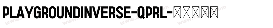 PlayGroundInverse-qPRl字体转换