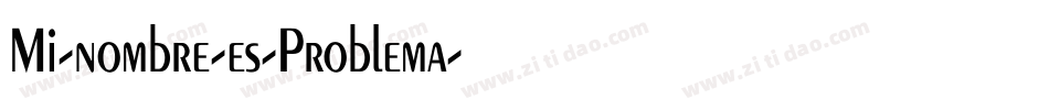 Mi-nombre-es-Problema字体转换