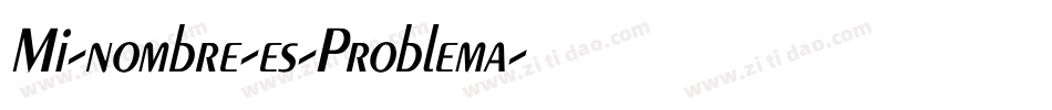 Mi-nombre-es-Problema字体转换