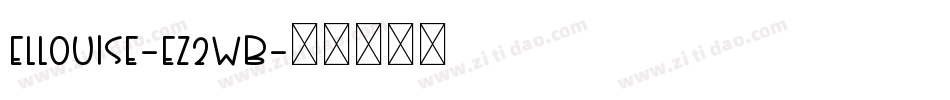 Ellouise-eZ2wB字体转换