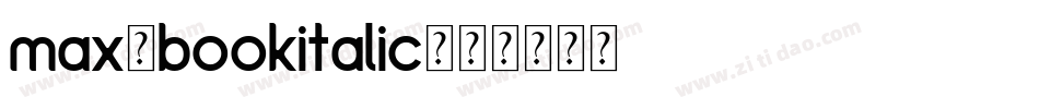 Max-BookItalic字体转换