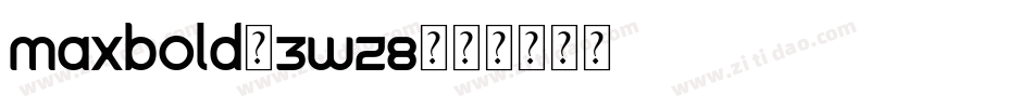MaxBold-3Wz8字体转换