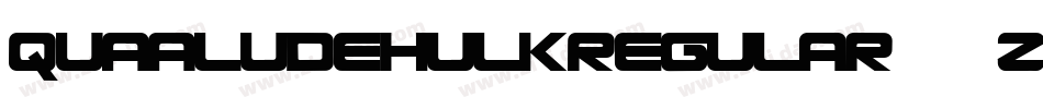 QuaaludeHulkRegular-104Z字体转换