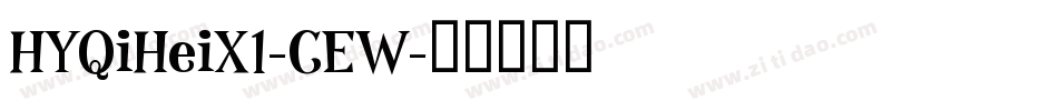 HYQiHeiX1-CEW字体转换