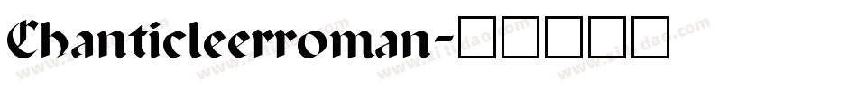 Chanticleerroman字体转换