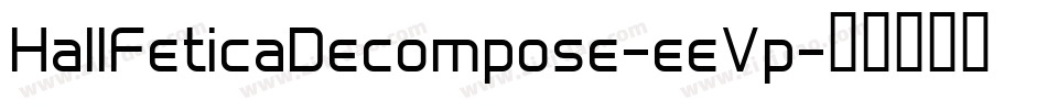 HallFeticaDecompose-eeVp字体转换