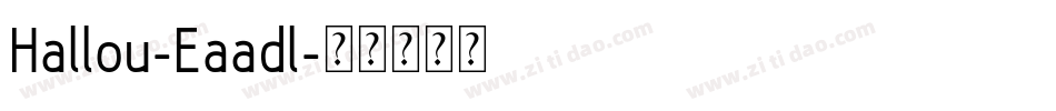 Hallou-Eaadl字体转换