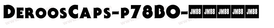 DeroosCaps-p78BO字体转换