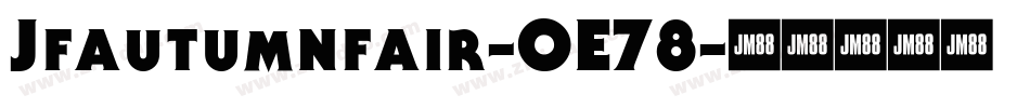 Jfautumnfair-OE78字体转换