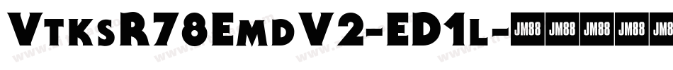VtksR78EmdV2-ED1l字体转换