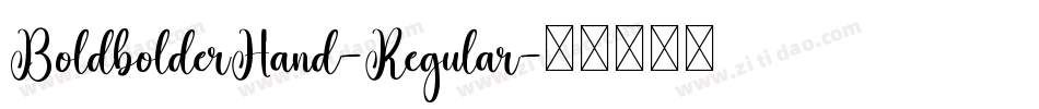 BoldbolderHand-Regular字体转换