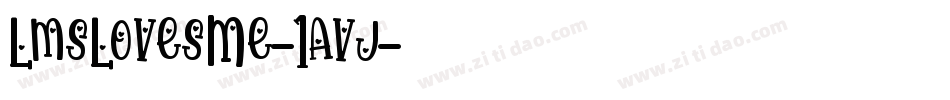 LmsLovesMe-1avj字体转换