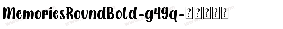 MemoriesRoundBold-g49q字体转换