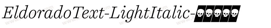 EldoradoText-LightItalic字体转换