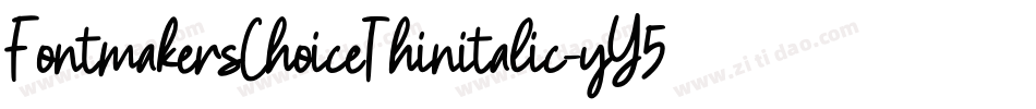 FontmakersChoiceThinitalic-yY5Y字体转换