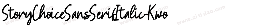 StoryChoiceSansSerifItalic-Kwop字体转换 StoryChoiceSansSerifItalic-Kwop字体转换