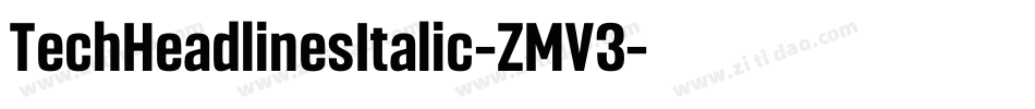 TechHeadlinesItalic-ZMV3字体转换