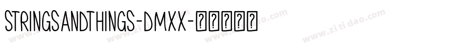 StringsAndThings-dMxX字体转换 StringsAndThings-dMxX字体转换