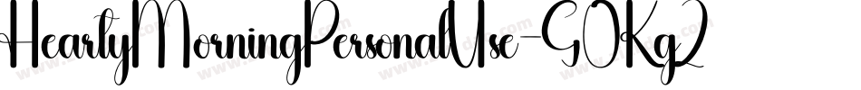 HeartyMorningPersonalUse-GOKgZ字体转换 HeartyMorningPersonalUse-GOKgZ字体转换