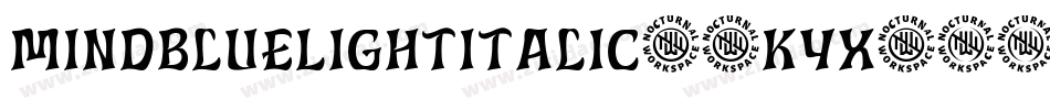 MindblueLightItalic-2KYX字体转换 MindblueLightItalic-2KYX字体转换