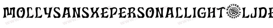 MollysansxepersonalLight-LjDE字体转换 MollysansxepersonalLight-LjDE字体转换