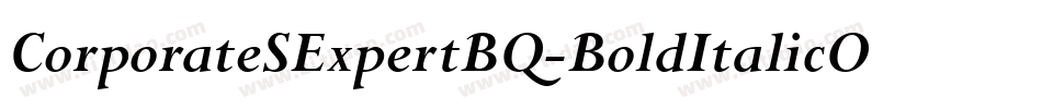 CorporateSExpertBQ-BoldItalicOsF字体转换