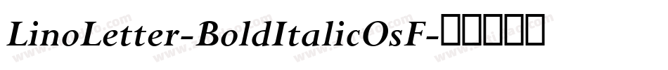 LinoLetter-BoldItalicOsF字体转换