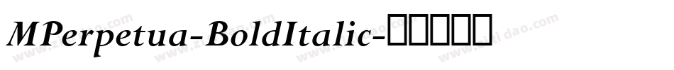 MPerpetua-BoldItalic字体转换