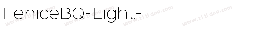 FeniceBQ-Light字体转换 FeniceBQ-Light字体转换
